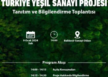 “Türkiye Yeşil Sanayi Projesi” kapsamında, 9 Ocak 2024 tarihi saat: 14:00 ‘de Balıkesir SanayiOdası Toplantı Salonunda “Tanıtım ve Bilgilendirme Toplantısı”gerçekleştirilecektir.