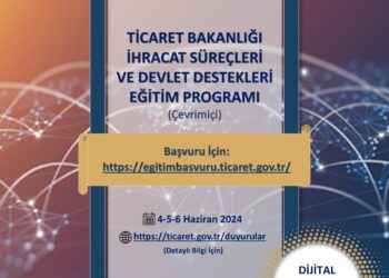 Ticaret Bakanlığı İhracat Süreçleri ve Devlet Destekleri Eğitim Programı