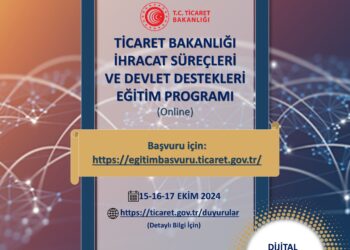 Ticaret Bakanlığı İhracat Süreçleri ve Devlet Destekleri Eğitim Programı