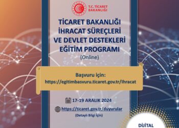 Ticaret Bakanlığı İhracat Süreçleri ve Devlet Destekleri Eğitim Programı