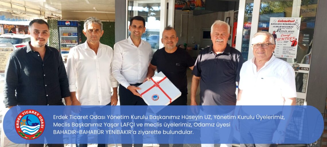 Erdek Ticaret Odası  Üye Ziyaretleri