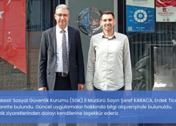Balıkesir Sosyal Güvenlik Kurumu (SGK) İl Müdürü Sayın Şeref KARACA’dan  Erdek Ticaret Odası ‘na Ziyaret
